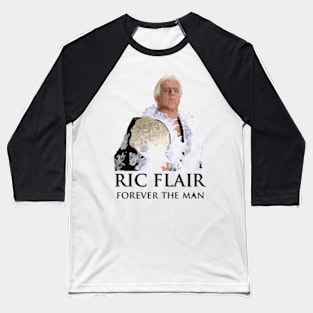 Ric Flair Tribute - dusty rhodes wrestling wwe macho man stone cold steve austin nwo bret hart razor ramon andre the giant four horsemen Baseball T-Shirt